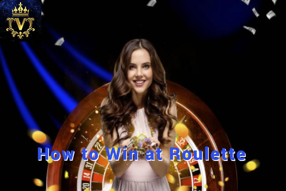 How to Win at Roulette