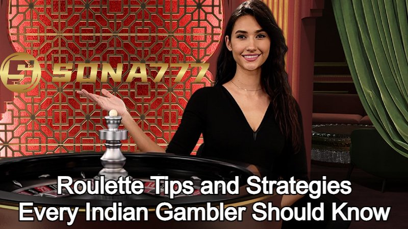 Roulette Tips and Strategies Every Indian Gambler Should Know